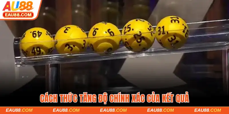 Cách thức tăng độ chính xác của kết quả