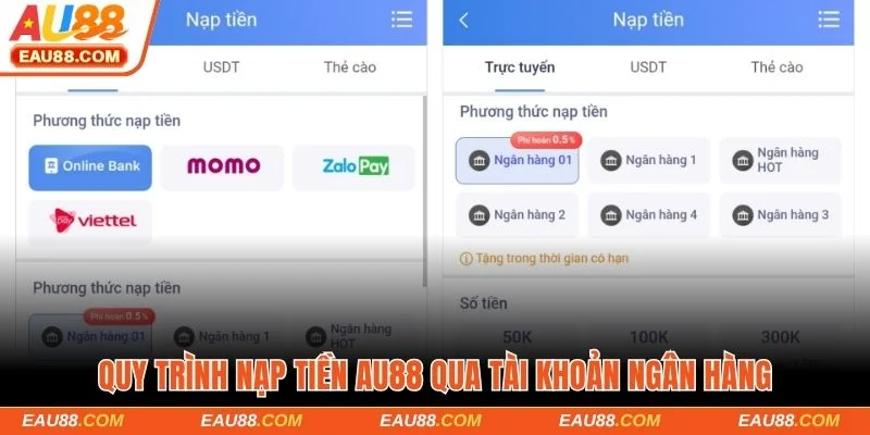 Quy trình nạp tiền AU88 qua tài khoản ngân hàng